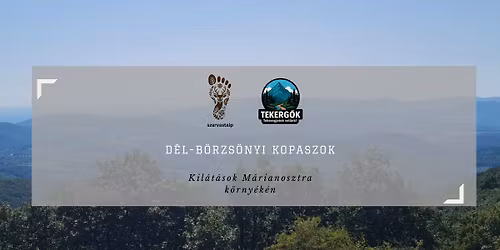 [ELMARAD] D\u00e9l-B\u00f6rzs\u00f6nyi kopaszok- kil\u00e1t\u00e1sok M\u00e1rianosztra k\u00f6rny\u00e9k\u00e9n