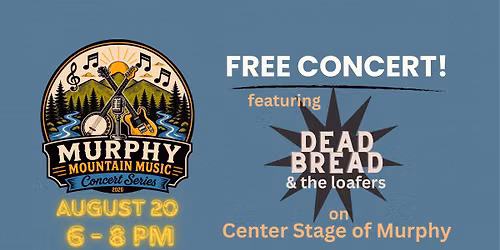 Murphy Mountain Music - Dead Bread & The Loafers