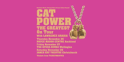 Cat Power | The Greatest On Tour | Wellington