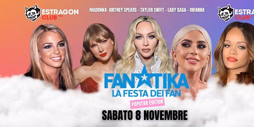 \ud83c\udf1f FANATIKA \u2013 PopStars Night - Sabato 8 Novembre all'Estragon - La festa dei fan!