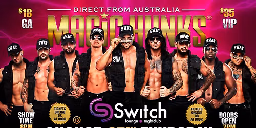 Aug 27th: Fresno, CA - MAGIC HUNKS\u00ae AUSTRALIAN TAKEOVER at Switch