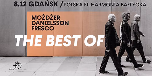 Trio Mo\u017cd\u017cer\/Danielsson\/Fresco - The best of - Gda\u0144sk Polska Filharmonia Ba\u0142tycka, 8 grudnia