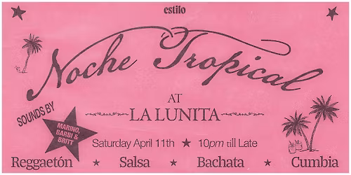 Noche Tropical at La Lunita