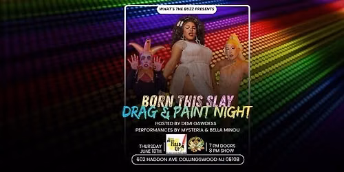 BORN THIS SLAY: PRIDE DRAG & PAINT NIGHT!