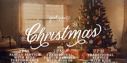 Good News Christmas Eve Service