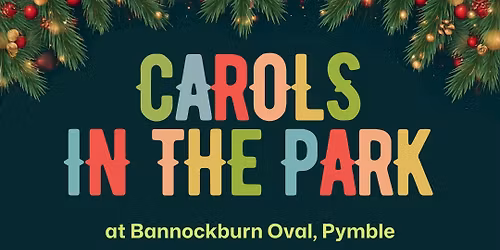 \ud83c\udfb6 Carols in the Park \u2013 Pymble \ud83c\udfb6