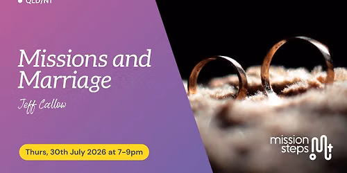 Mission Steps (QLD): Missions and Marriage