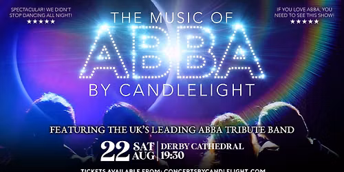The Music of ABBA by Candlelight — 18-19 Iron Gate, DE1 3DT Derby, United Kingdom