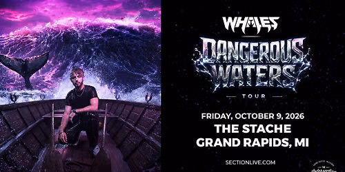 Whales - Dangerous Waters Tour at The Stache - Grand Rapids, MI