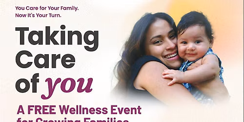 FREE Taking Care of You Event in Goodyear (Mother's, Parents, & Caregivers)