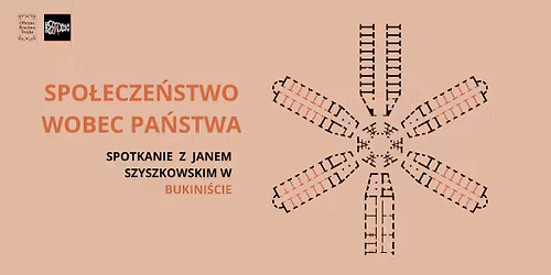 Spo\u0142ecze\u0144stwo wobec pa\u0144stwa w Bukini\u015bcie - spotkanie z Janem Szyszkowskim