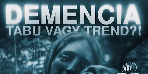Demencia Tabu vagy Trend 5. el\u0151ad\u00e1s