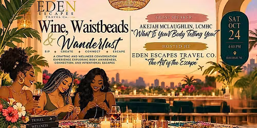 Wine, Waistbeads and Wanderlust