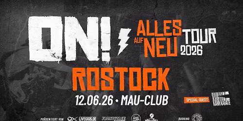 ON! (aka. Tequila & the Sunrise Gang) \u2022 ROSTOCK (Mau Club) \u2022 12.06.26