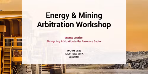 Energy and Mining Arbitration Workshop