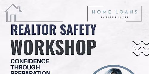 Realtor Safety Workshop: Confidence Through Preparation