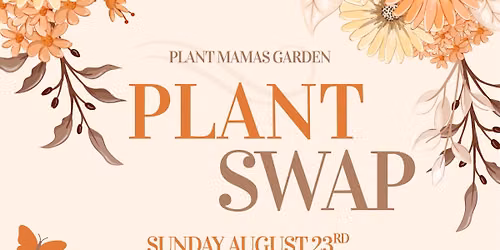 Plant Swap at Plant Mamas Garden