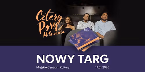 Koncert - NOWY TARG - Cztery Pory Mi\u0142owania