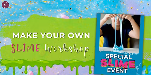 Make Your Own SLIME Workshop!
