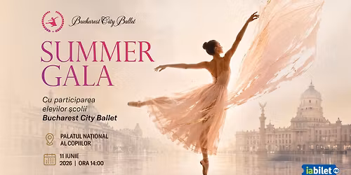 Summer Gala - Bucharest City Ballet 
