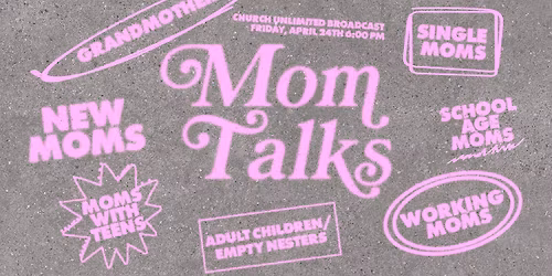 Mom Talks at Church Unlimited