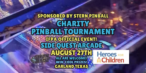 AUGUST CHARITY PINBALL Tournament Sponsored #STERNARMY IFPA official supporting Heroes For CHILDREN!