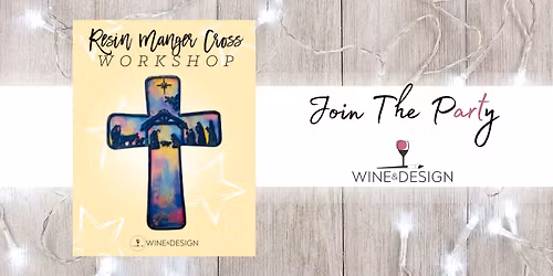 *LADIES NIGHT* RESIN MANGER CROSS WORKSHOP