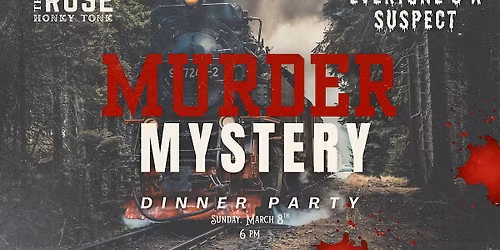 M**der Mystery Dinner Party at The Rose Honky Tonk