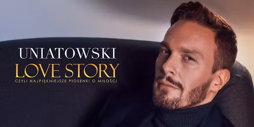 Olsztyn: S\u0142awek Uniatowski - Love Story
