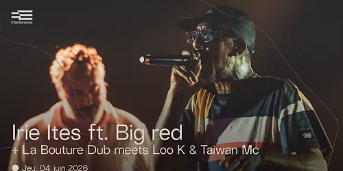 Irie Ites ft Big Red + La Bouture Dub meets LooK & Taiwan MC