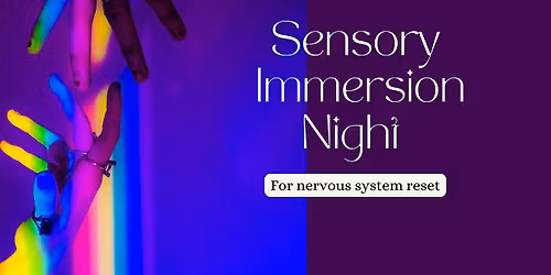 Sensory Immersion Night
