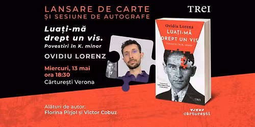 Lansare de carte - \u201eLua\u021bi-m\u0103 drept un vis. Povestiri \u00een K. minor\u201d - Ovidiu Lorenz