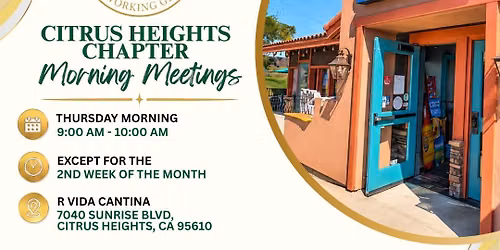CITRUS HEIGHTS CHAPTER MORNING MEETINGS