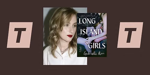 Author Talk: Gabrielle Korn "Long Island Girls"