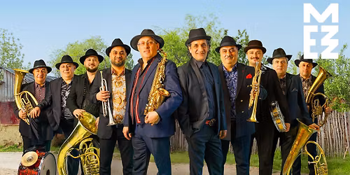 Fanfare Ciocarlia in MEZZ