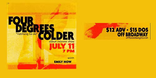 Four Degrees Colder  - "Nothing To Do" Album Release Show