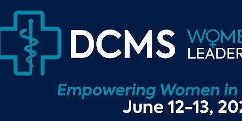 DCMS Women in Medicine Leadership Conference