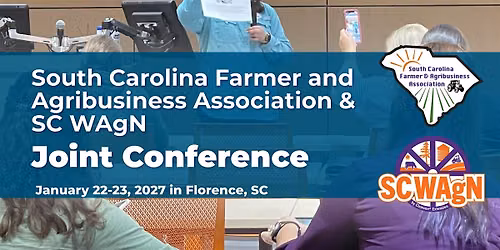 SC Farmer & Agribusiness Association State Convention & SC WAgN Conference
