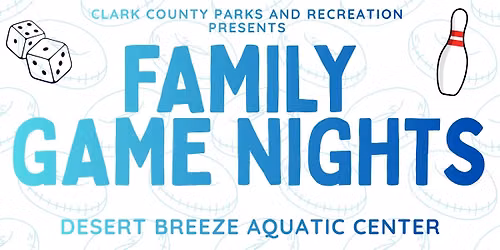 Family Game Nights @ Desert Breeze Aquatic Facility