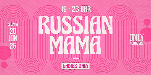 RUSSIAN MAMA X N\u00dcRNBERG