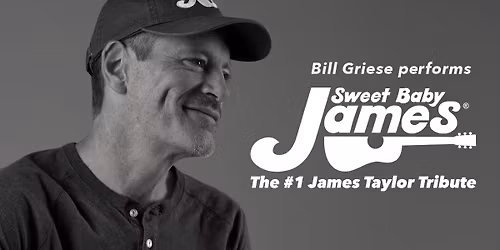Sweet Baby James: The #1 James Taylor Tribute 2026