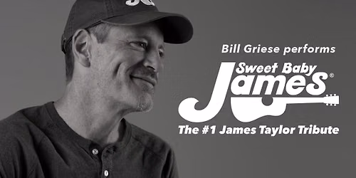 Sweet Baby James: The #1 James Taylor Tribute 2026