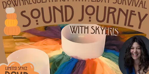 Sound Journey with Skyeris at StorieBrook ~ Downregulating