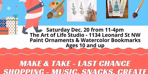 Make & Take and Last Minute Shopping Event at The Art of Life Studio Sat. Dec. 20 11-4pm
