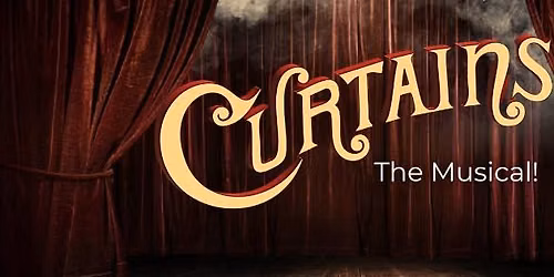 RFA presents Curtains the Musical