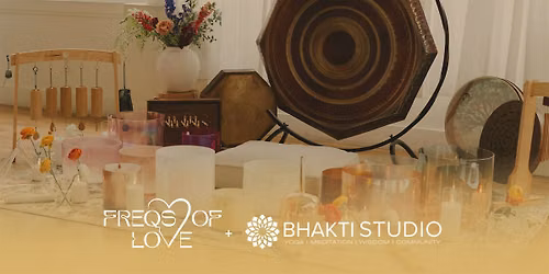 Community Sound Bath with Freqs of Love at Bhakti Studio