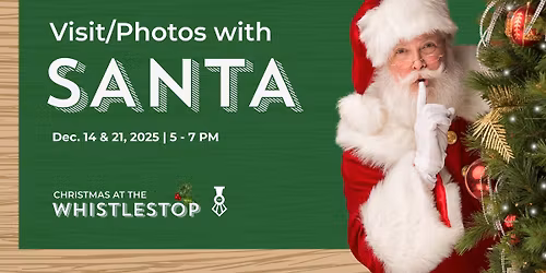 Visit\/Photos with Santa at the Whistlestop \ud83d\ude82