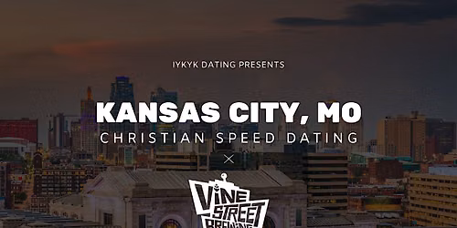 \u271d\ufe0fKansas City Christian Speed Dating | IYKYK Dating | 20s-30s | 11\/9\/26