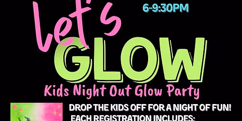 Kids Night Out Glow Party - Drop Off Event - Burlington
