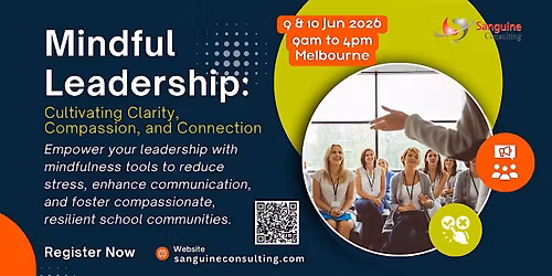 Mindful Leadership: Cultivating Clarity, Compassion, and Connection